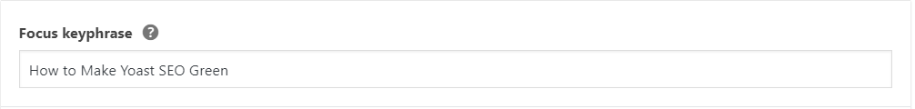 focus keyphrase used was how to make yoast seo green